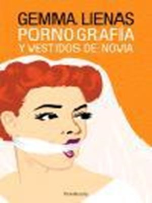 cover image of Pornografía y vestidos de novia